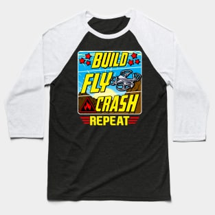 Funny Build Fly Crash Repeat Drone Pilot Droning Baseball T-Shirt